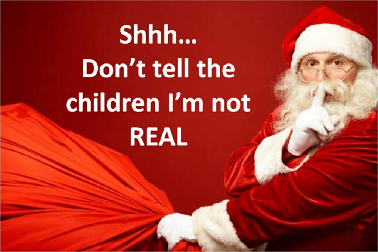 The real santa. Is Santa Claus real. Santa not real. How old is Santa. You are not a real Santa.